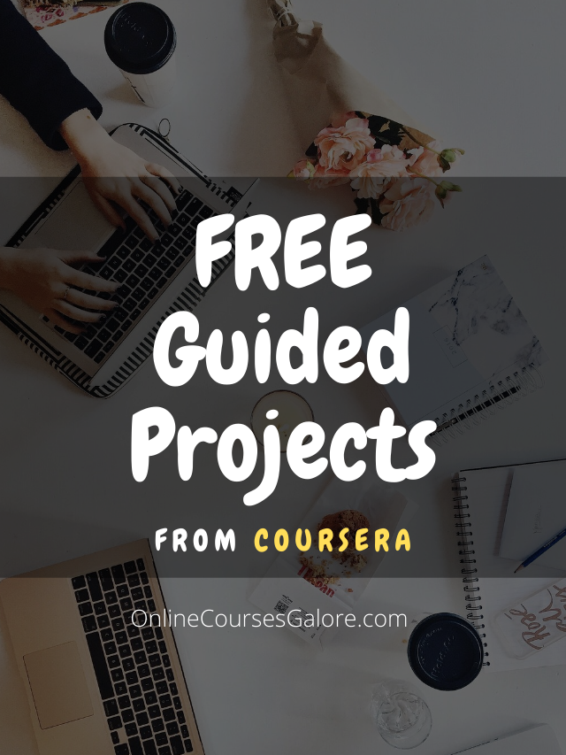 Coursera Free Guided Projects