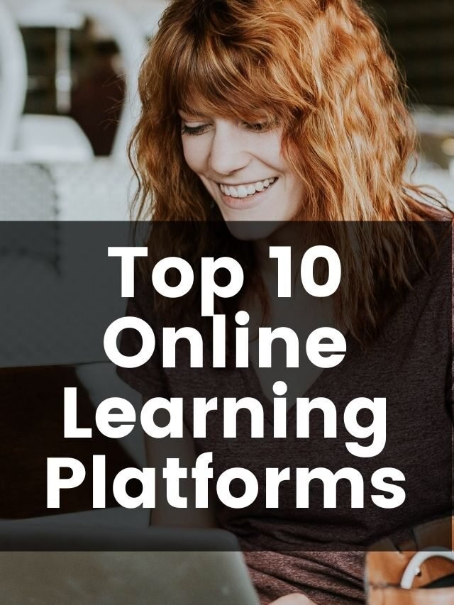 Top 10 Online Learning Platforms in 2022