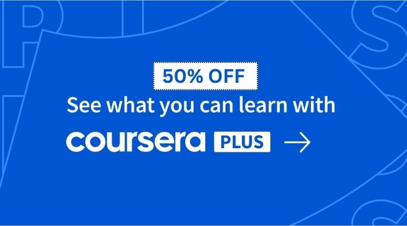 Coursera Plus 50% OFF